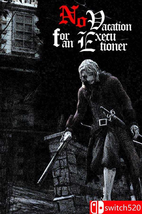 《刽子手无假期（No Vacation for an Executioner）》官方中文 [中文/英文]-墨痕源码库
