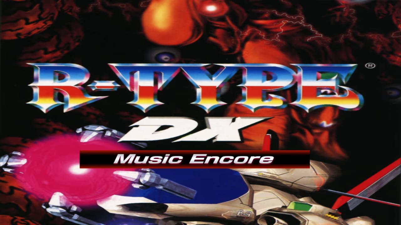 异形战机DX 音乐再临丨R-TYPE DX: Music Encore-墨痕源码库