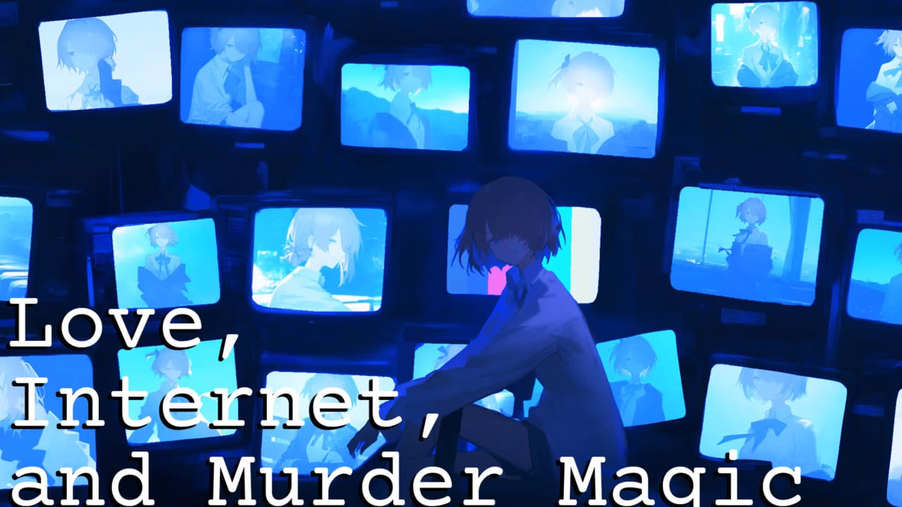 爱、互联网、杀人魔法丨Love, Internet, and Murder Magic-墨痕源码库